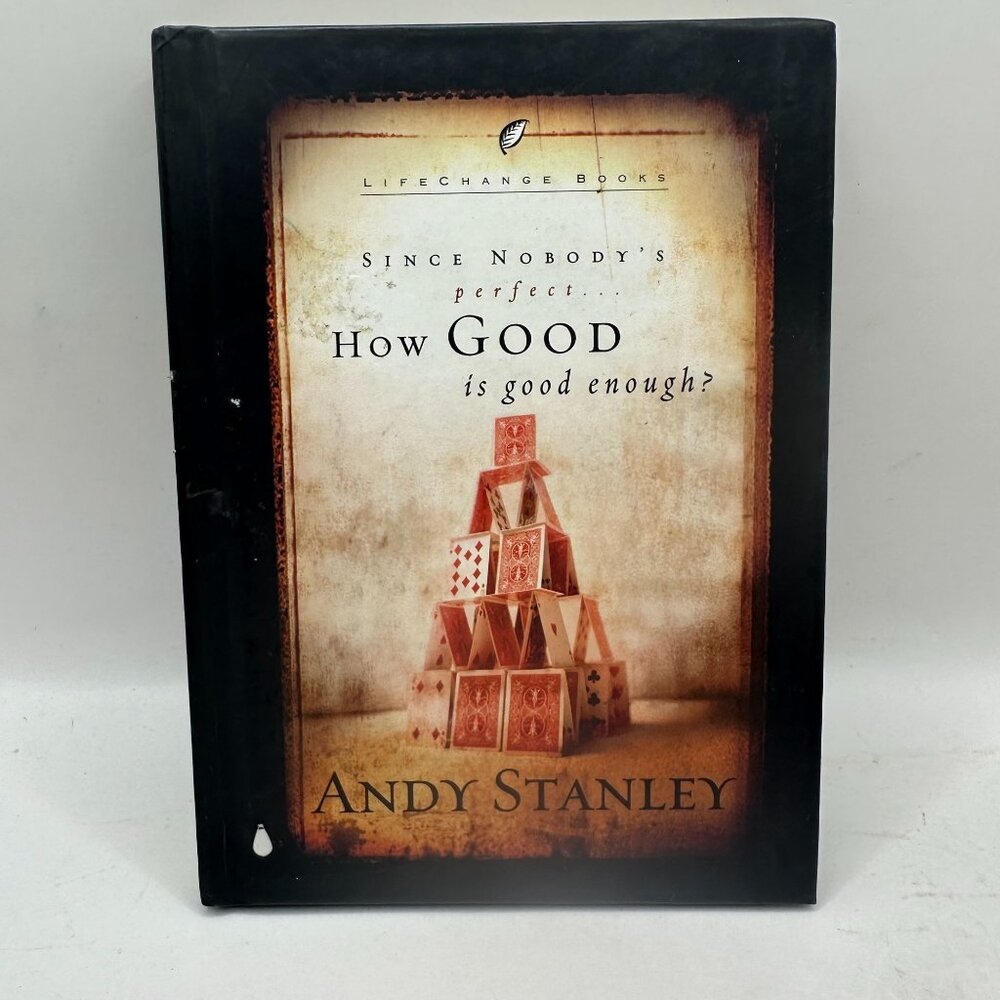 How Good Is Good Enough? Andy Stanley Hardcover Book LifeChange